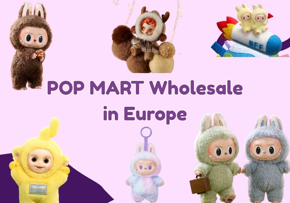 Pop Mart Wholesale in Europe